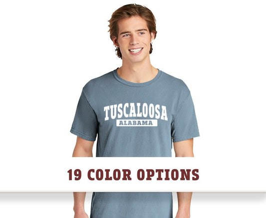 Comfort Colors Tuscaloosa Alabama Short Sleeve T Shirt, Custom Unisex Tuscaloosa T Shirt